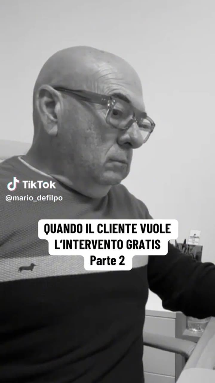 QUANDO IL CLIENTE VUOLE L’INTERVENTO GRATIS Parte 2